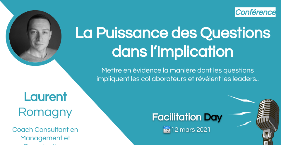 La puissance des questions dans l’implication – Laurent Romagny – FDAY21